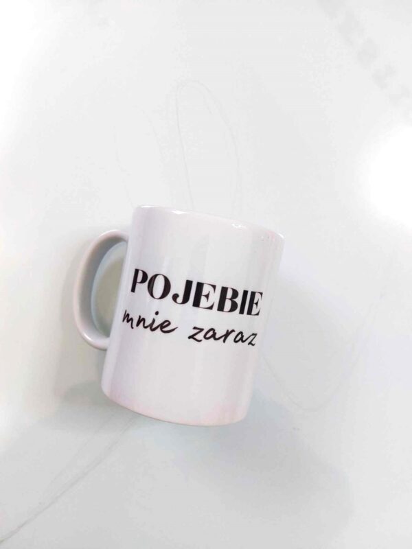 Pojebie mnie zaraz