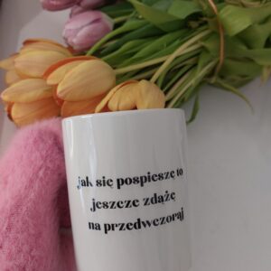 Jak się pospieszę to jeszcze zdążę