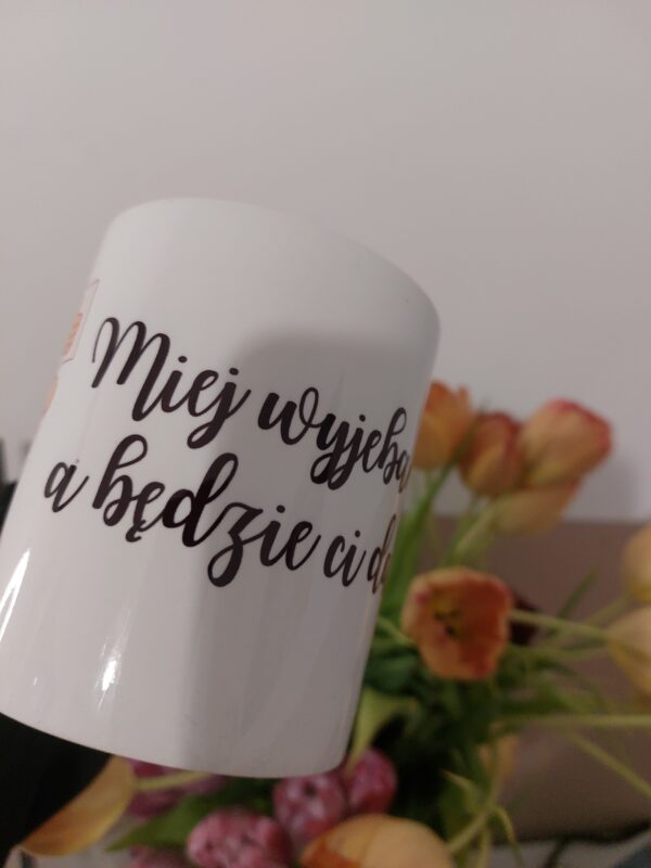 Miej wyjebane, a bedzie Ci dane - obrazek 2