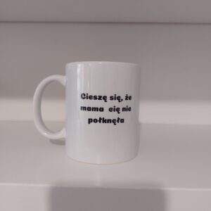 Cieszę się, że mama cię nie połknęła