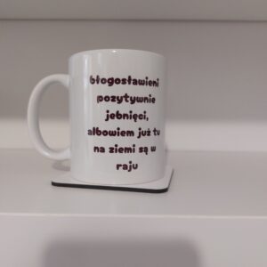 Błogosławieni pozytywnie jebnięci