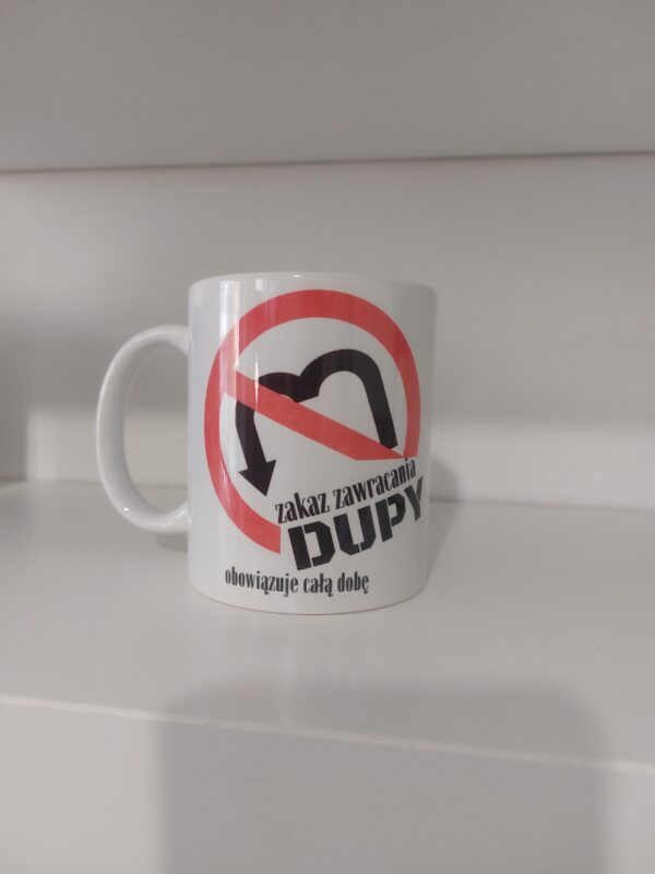 Zakaz zawracania dupy - obrazek 2