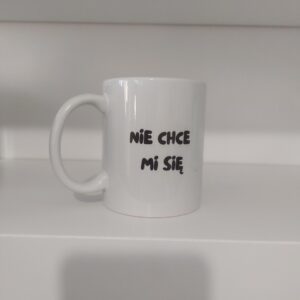 Nie chce mi się , w chuj