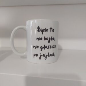 Życie to nie bajka, nie głaszcze po jajkach