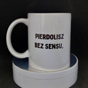 Pierdolisz bez sensu, jak chuj spod kredensu
