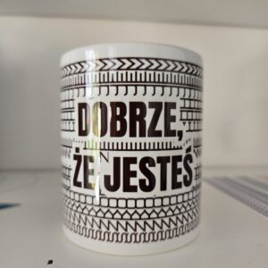 Dobrze, że jesteś wzorki